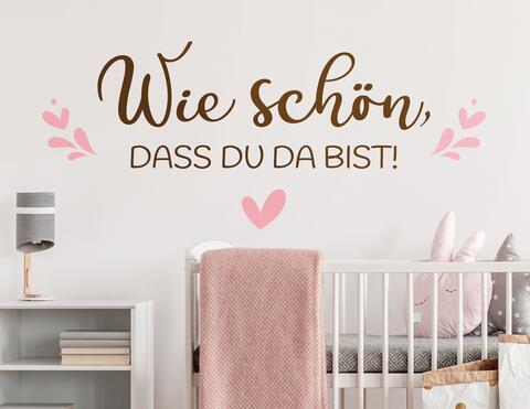 Wandtattoo Wie schön, dass Du da bist!