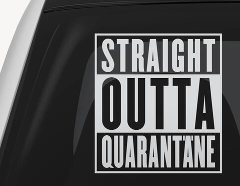 Autoaufkleber Straight Outta Quarantäne