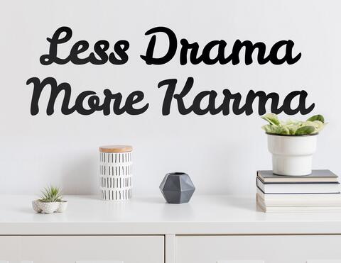 Wandtattoo Less Drama More Karma