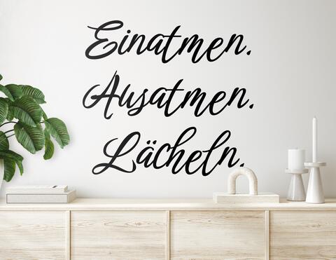 Wandtattoo Einatmen. Ausatmen. Lächeln.