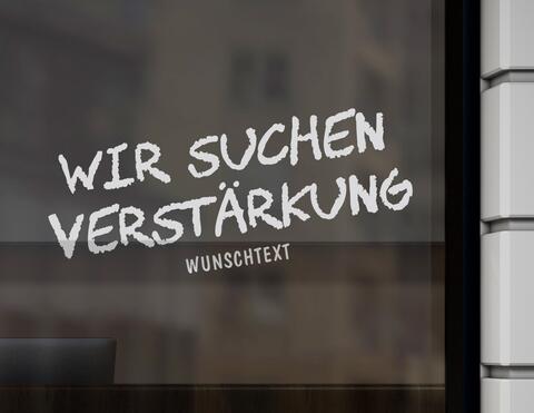 Aufkleber für Gewerbe: Wir suchen Verstärkung Kreideschrift